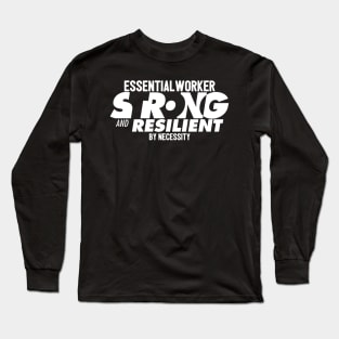 Essential Worker Strong Long Sleeve T-Shirt